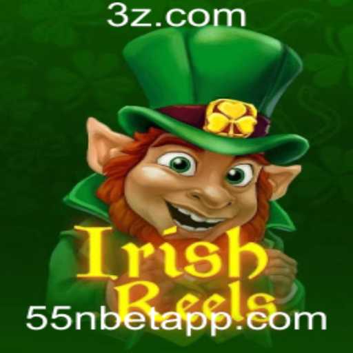 Descubra o Encantador Mundo do Jogo IrishReels e a Experiência de Aposta 55n Bet
